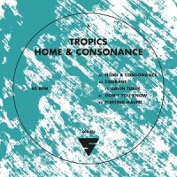 Purchase Tropics - Home And Consonance (EP)