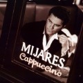 Buy Mijares - Cappuccino Mp3 Download