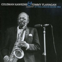 Purchase Coleman Hawkins - At The London House 1963 (With Tommy Flanagan Quartet)