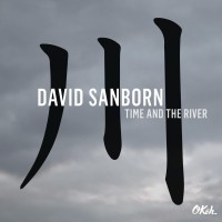 Purchase David Sanborn - Time And The River