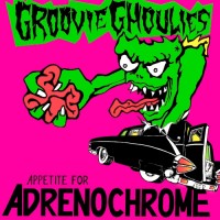 Purchase Groovie Ghoulies - Appetite For Adrenochrome (Remastered 2015)