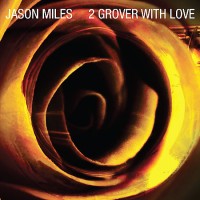 Purchase Jason Miles - 2 Grover With Love