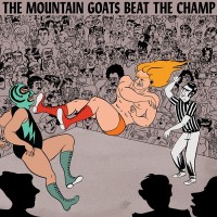 Purchase The Mountain Goats - Beat The Champ (Deluxe Edition)