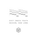 Buy East India Youth - Heaven, How Long (MCD) Mp3 Download