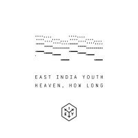 Purchase East India Youth - Heaven, How Long (MCD)
