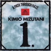 Purchase Kimio Mizutani - A Path Through Haze (Vinyl)