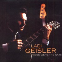 Purchase Ladi Geisler - Those Were The Days