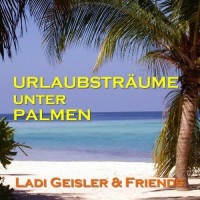 Purchase Ladi Geisler - Urlaubsträume Unter Palmen