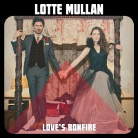 Purchase Lotte Mullan - Love's Bonfire