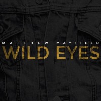 Purchase Matthew Mayfield - Wild Eyes