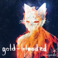 Purchase Wrongchilde - Gold-Blooded