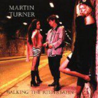 Purchase Martin Turner - Walking The Reeperbahn