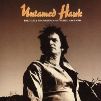Purchase Merle Haggard - Untamed Hawk CD1