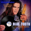 Buy Michael Katon - Blue Tooth (Blues I Cut My Teeth On) Mp3 Download