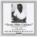Buy Oscar 'buddy' Woods & Black Ace - Texas Slide Guitars: Complete Recorded Works 1930-1938 In Chronological Order Mp3 Download