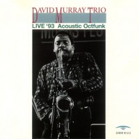 Purchase David Murray - Live '93 Acoustic Octfunk