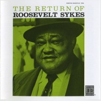Purchase Roosevelt Sykes - The Return Of Roosevelt Sykes (Remastered 1992)