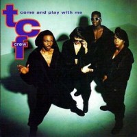 Purchase TCF Crew - Come And Play With Me