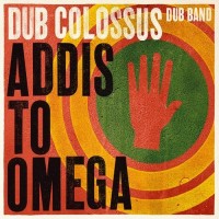 Purchase Dub Colossus - Addis To Omega