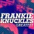 Buy Frankie Knuckles - Greatest - Frankie Knuckles Mp3 Download