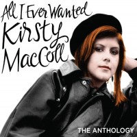 Purchase Kirsty MacColl - All I Ever Wanted: The Anthology CD1