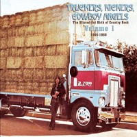 Purchase VA - Truckers Kickers Cowboy Angels The Blissed Out Birth Of Country Rock CD1