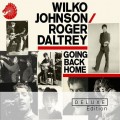 Buy Wilko Johnson & Roger Daltrey - Going Back Home (Deluxe Edition) CD2 Mp3 Download