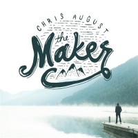 Purchase Chris August - The Maker