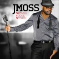 Buy J Moss - Grown Folks Gospel Mp3 Download