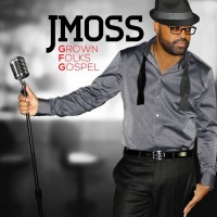 Purchase J Moss - Grown Folks Gospel