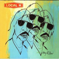 Purchase Local H - Hey, Killer