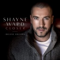 Purchase Shayne Ward - Closer (Deluxe Edition)