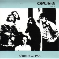 Purchase Opus 5 - Serieux Ou Pas (Vinyl)