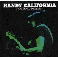 Purchase Randy California - Shattered Dreams