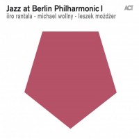 Purchase Iiro Rantala - Jazz At Berlin Philharmonic (With Leszek Mozdzer & Michael Wollny)