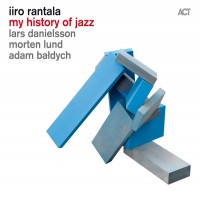 Purchase Iiro Rantala - My History Of Jazz