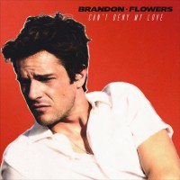 Purchase Brandon Flowers - Can't Deny My Love (CDS)