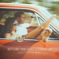 Purchase John David Kent - Before The Sun Comes Up