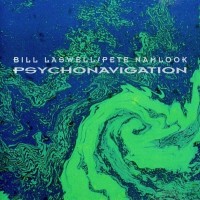 Purchase Pete Namlook & Bill Laswell - Psychonavigation