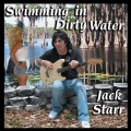 Buy Jack Starr - Swimming In Dirty Water Mp3 Download
