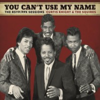 Purchase Jimi Hendrix & Curtis Knight & The Squires - You Can't Use My Name: The RSVP/ PPX Sessions