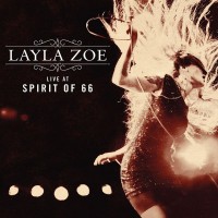 Purchase Layla Zoe - Live At Spirit Of 66 Layla Zoe