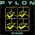 Buy Pylon (US) - Gyrate Plus Mp3 Download