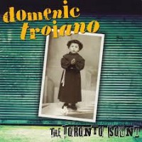 Purchase Domenic Troiano - The Toronto Sound (Vinyl)