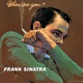 Buy Frank Sinatra - Where Are You? (Vinyl) Mp3 Download