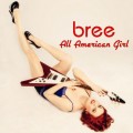 Buy Bree - All American Girl Mp3 Download