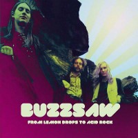 Purchase Buzzsaw - From Lemondrops To Acid Rock (Vinyl)