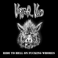 Purchase Virtual Void - Ride To Hell On Fucking Whores