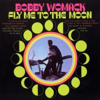Purchase Bobby Womack - Fly Me To The Moon (Vinyl)