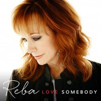 Purchase Reba Mcentire - Love Somebody (Deluxe Edition)